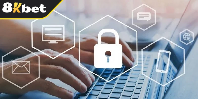 Chính sách riêng tư 8kbet rất quan trọng trong quá trình tham gia cá cược